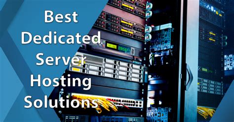 best dedicated servers|Best Dedicated Web Hosting for 2024